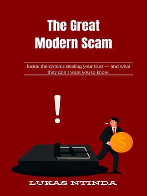 cover image of The Great Modern Scam
